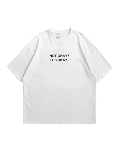 ITS OKAY // OVERSIZED TEE